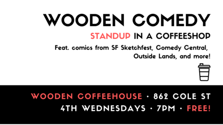 Wooden Comedy: Standup in a Coffeeshop!, San Francisco, United States