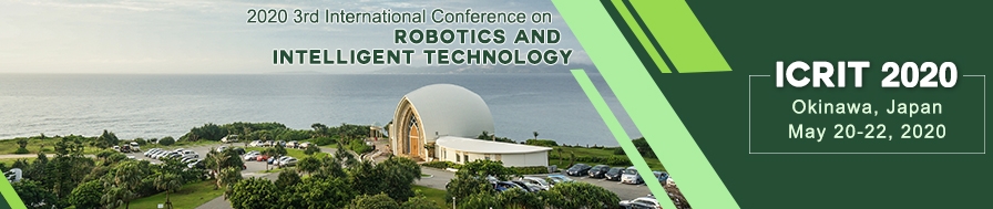 2020 3rd International Conference on Robotics and Intelligent Technology (ICRIT 2020), Okinawa, Kyushu, Japan