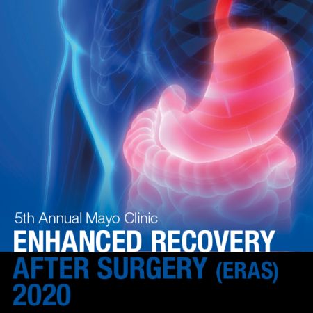 5th Annual Mayo Clinic Enhanced Recovery After Surgery (ERAS) Conference, Phoenix, Arizona, United States