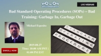 Bad  Standard Operating Procedures (SOPs) – Bad Training: Garbage In, Garbage Out