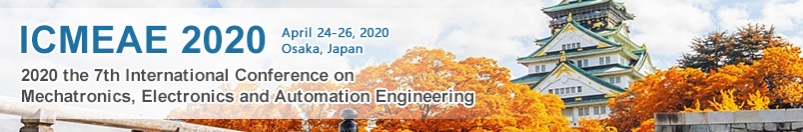 2020 the 7th International Conference on Mechatronics, Electronics and Automation Engineering (ICMEAE 2020), Osaka, Kanto, Japan