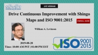 Drive Continuous Improvement with Shingo  maps and ISO 9001:2015