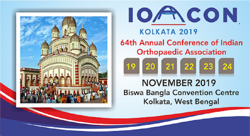 Indian Orthopaedic Association 64th Annual Conference 2019 (IOACON 2019), Kolkata, West Bengal, India