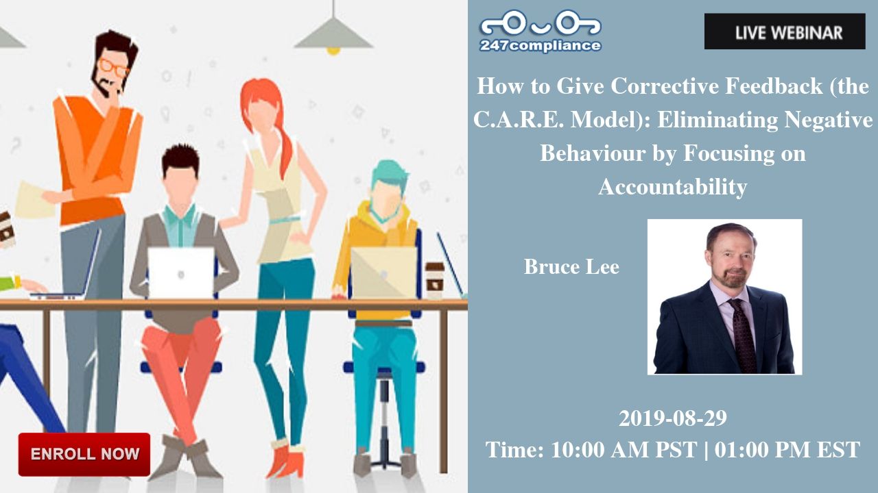 How to Give  Corrective Feedback (the C.A.R.E. Model): Eliminating Negative Behaviour by Focusing on Accountability, Newark, Delaware, United States