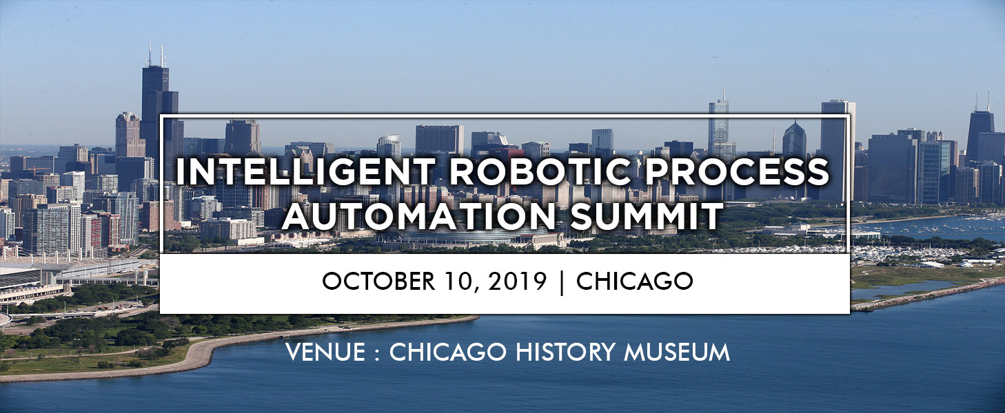 Intelligent Robotic Process Automation Summit, Chicago, Illinois, United States