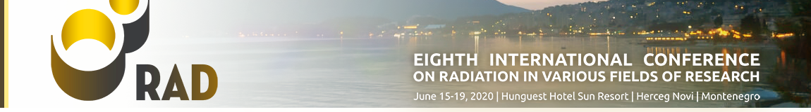 Eighth International Conference on Radiation in Various Fields of Research (RAD 2020 Conference), Herceg Novi, Montenegro