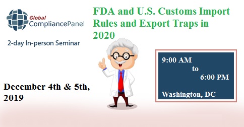 2-day In-person Seminar FDA and U.S. Customs Import Rules and Export Traps in 2020, Columbia, Washington, United States