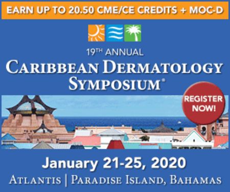 19th Annual Caribbean Dermatology Symposium, Paradise Island, Bahamas