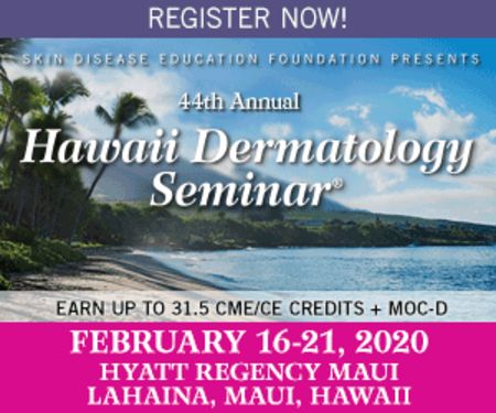 Skin Disease Education Foundation 44th Annual Hawaii Dermatology Seminar, Lahaina, Hawaii, United States