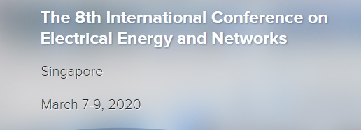 2020 The 8th International Conference on Electrical Energy and Networks (ICEEN 2020), Singapore, Central, Singapore