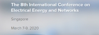 2020 The 8th International Conference on Electrical Energy and Networks (ICEEN 2020)