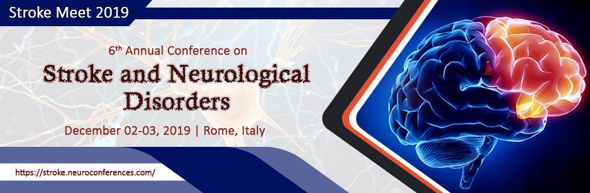 : 6th Annual Conference on Stroke and Neurological Disorders, Rome, Italy