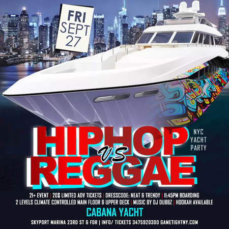 NYC Hip Hop vs. Reggae End of Summer Yacht Party at Skyport Marina, New York, United States