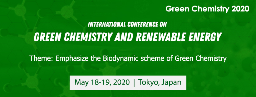 International Conference on Green Chemistry and Renewable Energy, Chiba/Tokyo/Japan, Japan