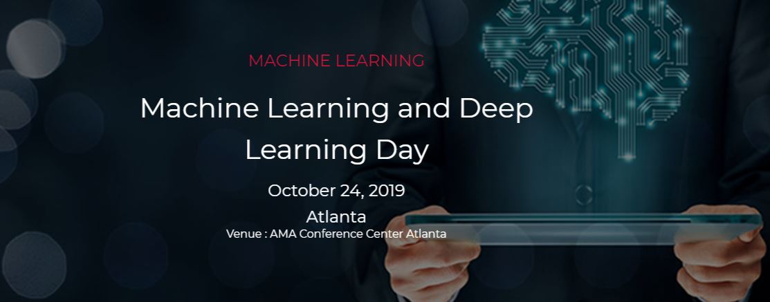 Machine Learning and Deep Learning Day, Atlanta, Atlanta, Georgia, United States