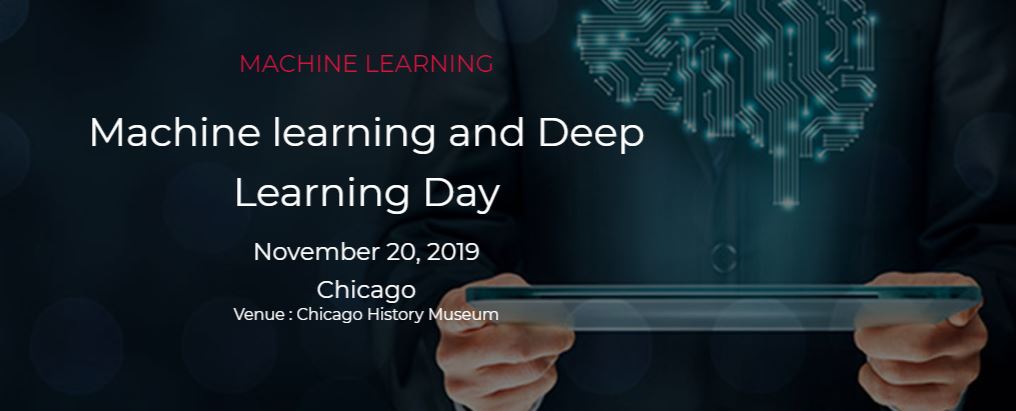 Machine learning and Deep Learning Day, Chicago, Chicago, Illinois, United States