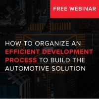 How to organize efficient development process to build automotive solution
