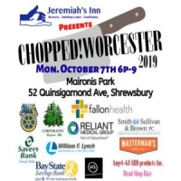 CHOPPED! Worcester 2019 - October 7th, Maironis Banquet Hall, Shrewsbury MA