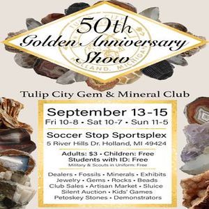 Rock, Mineral and Jewelry Show: 50th Golden Anniversary, Holland, Michigan, United States