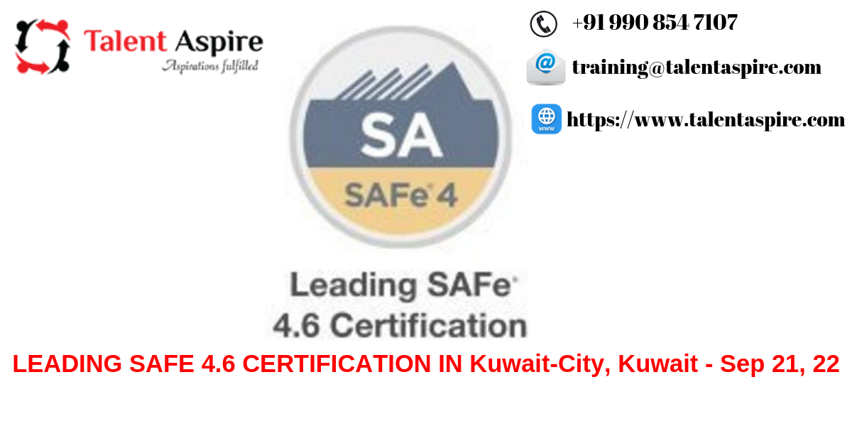 Leading SAFe 4.6 Certification Training in Kuwait-City, Kuwait, Kuwait-City, Al Ahmadi, Kuwait