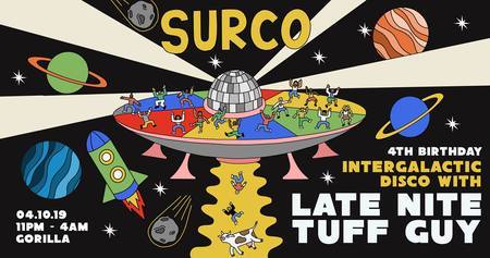 Intergalactic Disco: LATE NITE TUFF GUY (Surco 4th Birthday), Manchester, United Kingdom