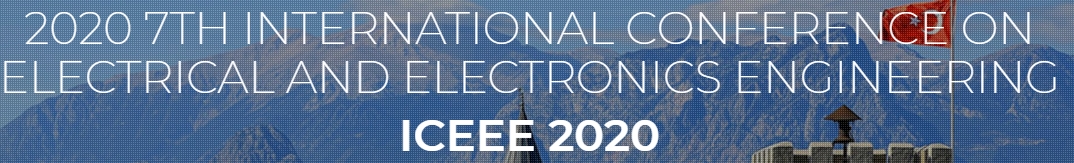 2020 7th International Conference on Electrical and Electronics Engineering (ICEEE 2020), Antalya, Turkey