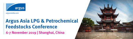 Argus Asia LPG and Petrochemical Feedstocks Conference in Shanghai - Nov 2019, Shanghai, China