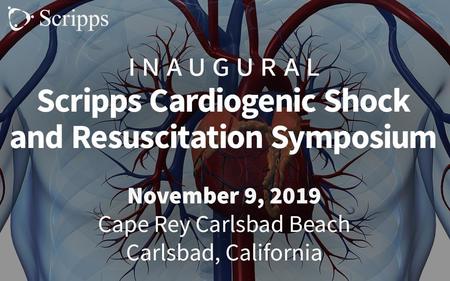 2019 Cardiogenic Shock and Resuscitation CME Symposium - San Diego, Carlsbad, California, United States