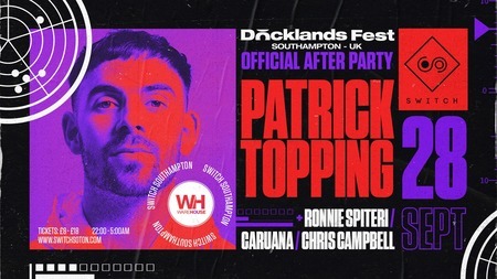 Docklands Afterparty w/ Patrick Topping, Southampton, United Kingdom