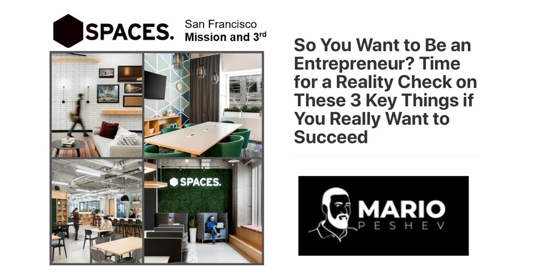 So You Want to Be an Entrepreneur? Time for a Reality Check on These 3 Key Things if You Really Want to Succeed, San Francisco, California, United States
