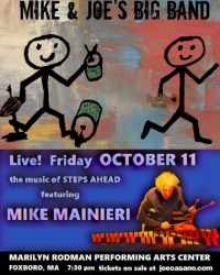 Mike & Joe's Big Band with Mike Mainieri OCT 11 Foxboro, MA
