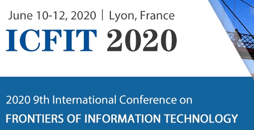 2020 9th International Conference on Frontiers of Information Technology (ICFIT 2020), Lyon, Rhône, France