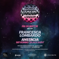 Project Loud with Francesca Lombardo / Anstascia / Sef Kombo / Black Saint