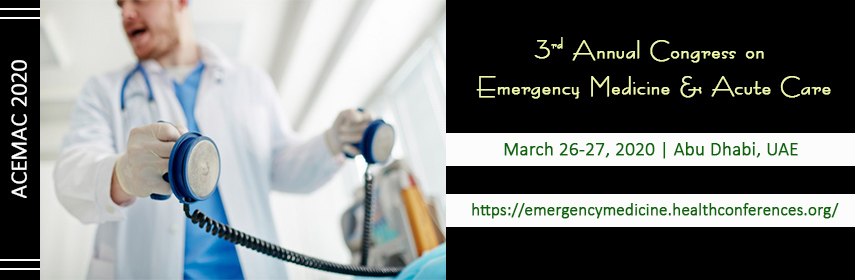 3rd Annual Congress on  Emergency Medicine and Acute Care, UAE, Abu Dhabi, United Arab Emirates