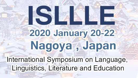 International Symposium on Language, Linguistics, Literature and Education 2020, Nagoya, Japan