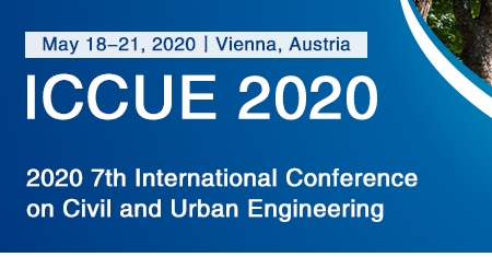 2020 7th International Conference on Civil and Urban Engineering (ICCUE 2020), Vienna, Wien, Austria