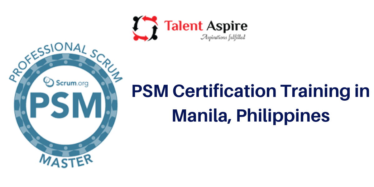 Professional Scrum Master (PSM) Certification Training in Manila, Philippines, Manila, Philippines