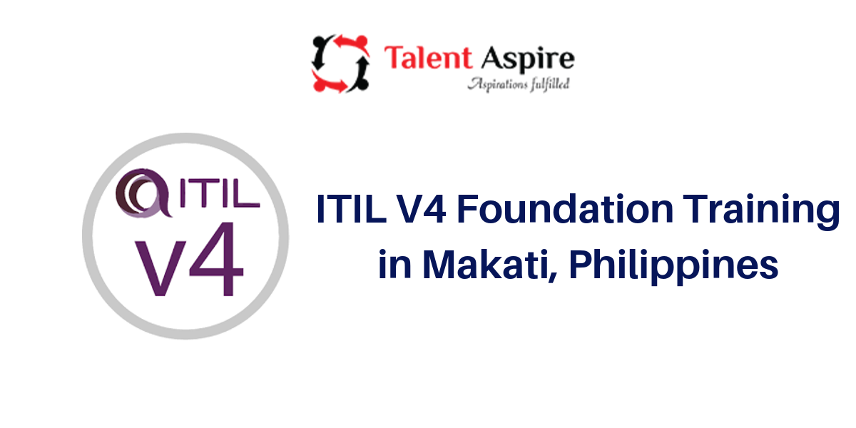 ITIL V4 Foundation Certification Training in Makati, Philippines, Makati, Philippines
