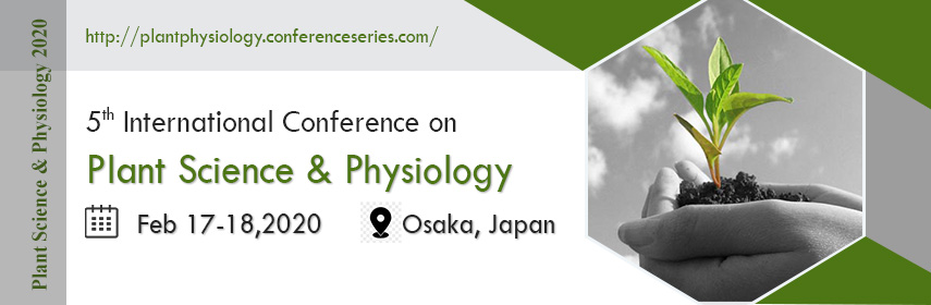 5th International Conference on Plant Science & Physiology, Osaka, Kansai, Japan
