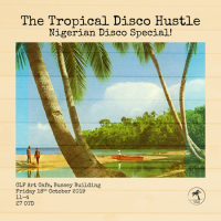 Tropical Disco Hustle (Nigerian Disco Special) In London