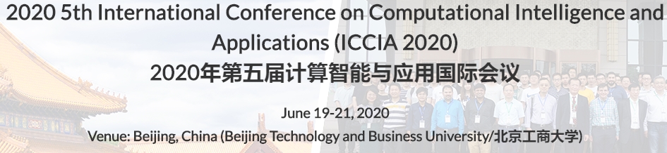 2020 5th International Conference on Computational Intelligence and Applications (ICCIA 2020), Beijing, China