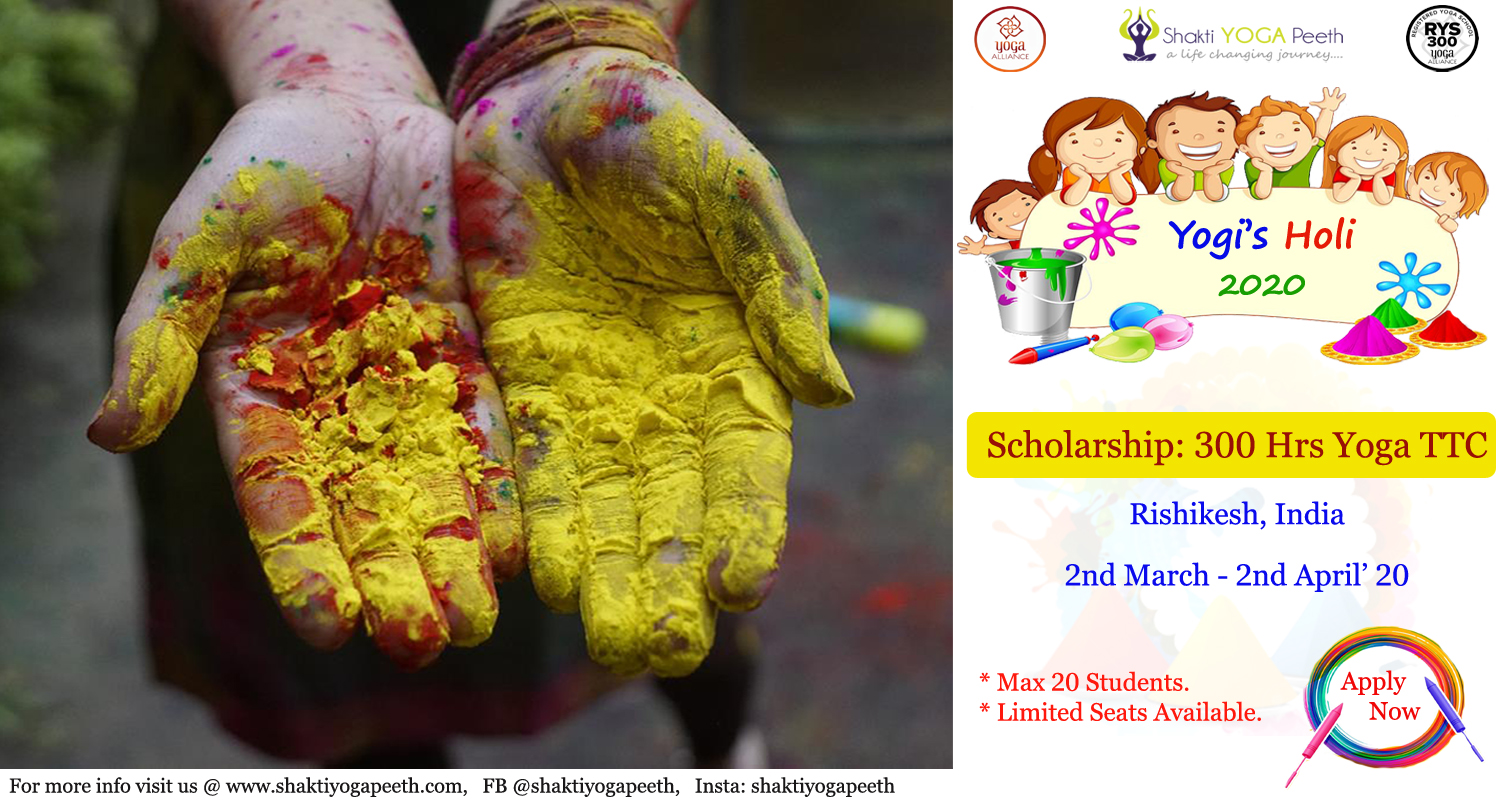 Holi 2020 - 300 Hour Yoga Scholarship in Rishikesh India, Pauri Garhwal, Uttarakhand, India