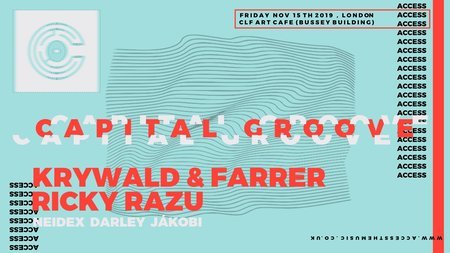 Access: Capital Groove with Krywald & Farrer, Ricky Razu, London, United Kingdom