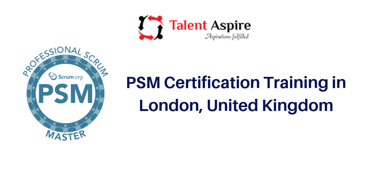Professional Scrum Master (PSM) Certification Training in London, United Kingdom, Bexley, London, United Kingdom