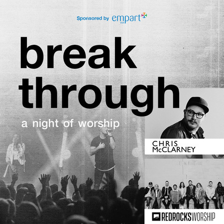 Breakthrough Tour | Chris McClarney (of Jesus Culture) and Red Rocks Worship, Bristol, Massachusetts, United States