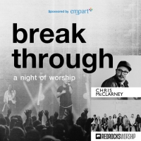 Breakthrough Tour | Chris McClarney (of Jesus Culture) and Red Rocks Worship