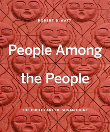 Susan Point and the Renaissance of Salish Art with Author Robert D. Watt, Greater Vancouver, British Columbia, Canada