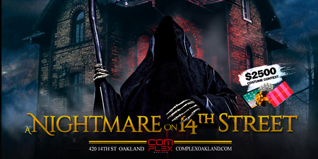 A Nightmare on 14th Street | Halloween Extravaganza @ Complex Oakland, NA, United States