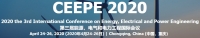 2020 the 3rd International Conference on Energy, Electrical and Power Engineering (CEEPE 2020)