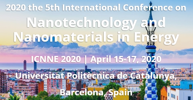 2020 the 5th International Conference on Nanotechnology and Nanomaterials in Energy (ICNNE 2020), Barcelona, Cataluna, Spain